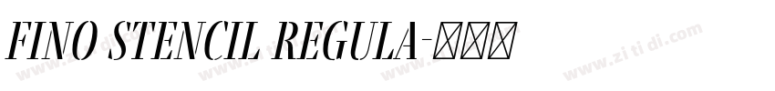Fino Stencil Regula字体转换 Fino Stencil Regula字体转换